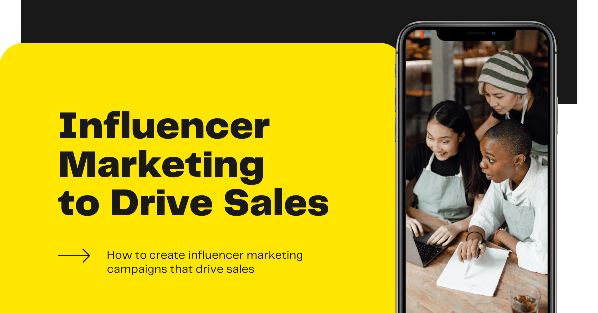 influencer marketing to drive sales