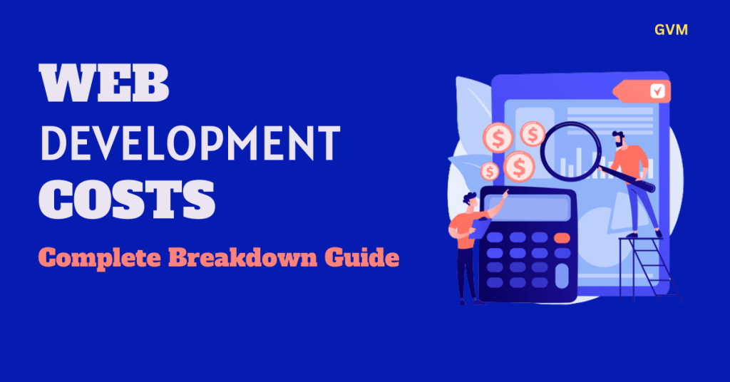 Website Development Costs in 2023 with Complete Breakdown Guide